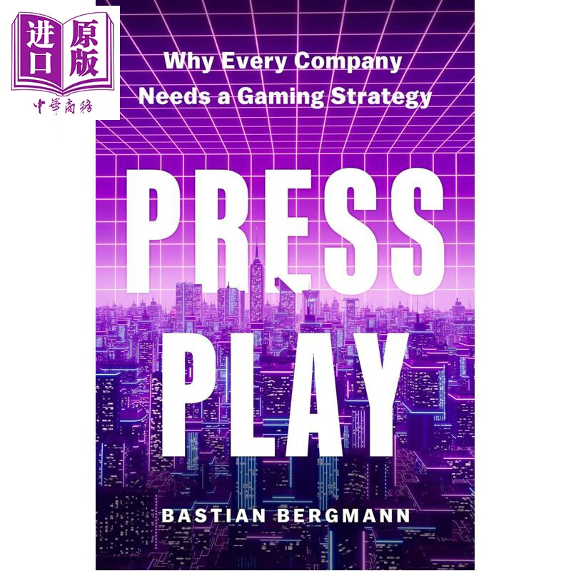 按下播放 为什么每家公司都需要游戏策略 战略 Press Play 英文原版 Bastian Bergmann
