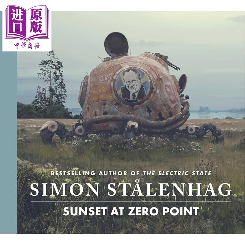 预售 瑞典视觉小说大师 西蒙斯托伦哈格 零点落日 Sunset at Zero Point 英文原版 Simon Stalenhag