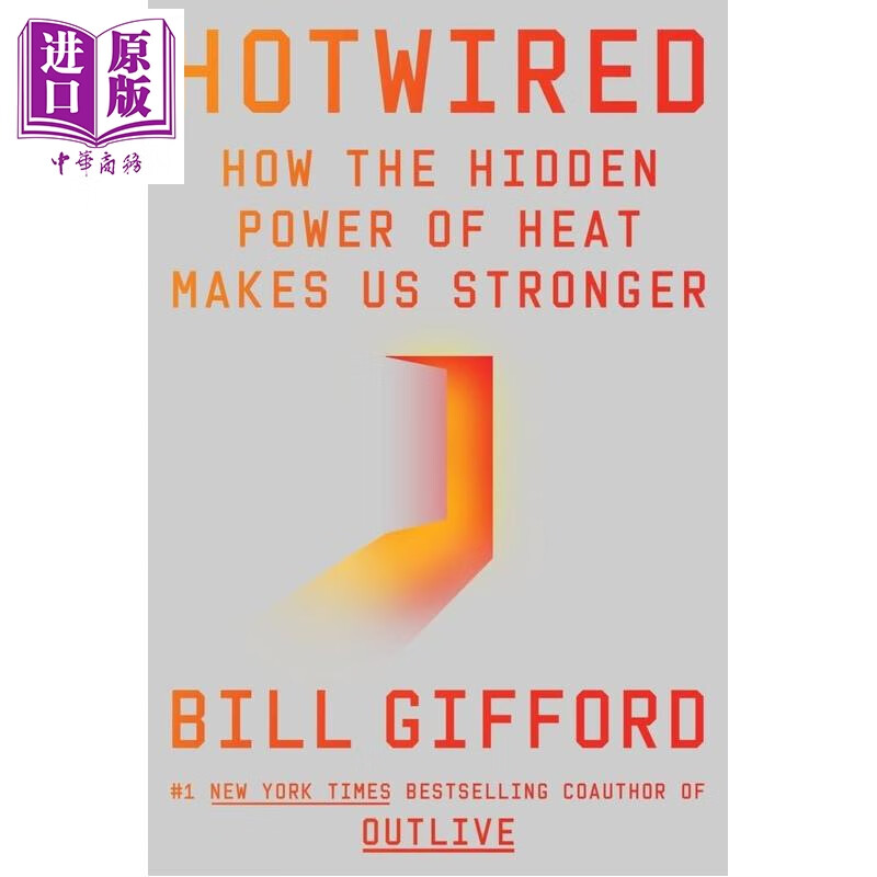预售 热线 热量的隐藏力量如何让我们更强大 Outlive作者新作 Hotwired 英文原版 Bill Gifford