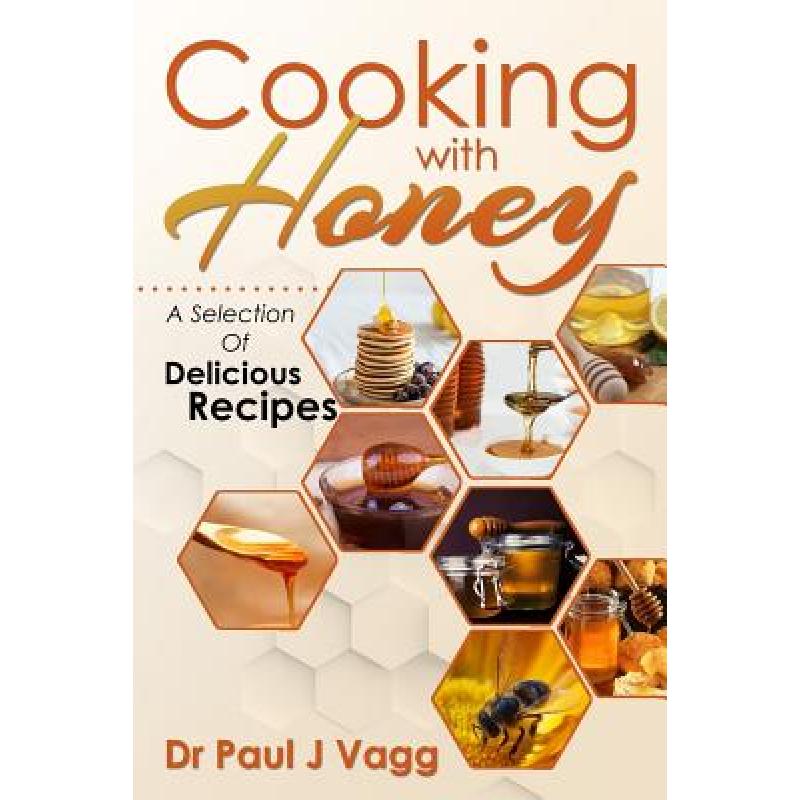 预订 Cooking With Honey: A Selection Of Delicious...