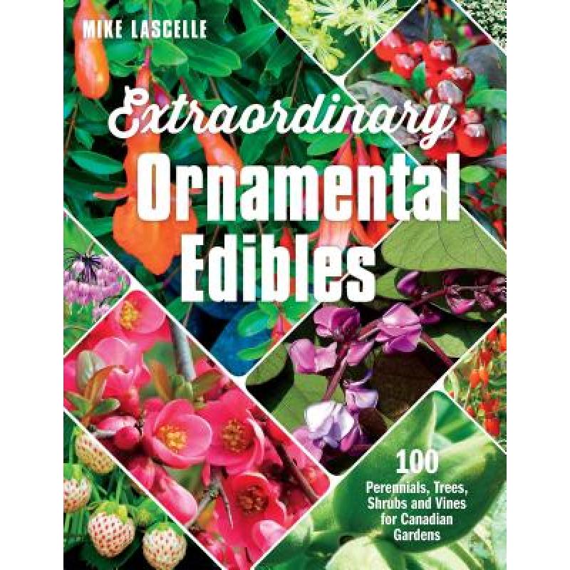 预订 Extraordinary Ornamental Edibles: 100 Perenn...