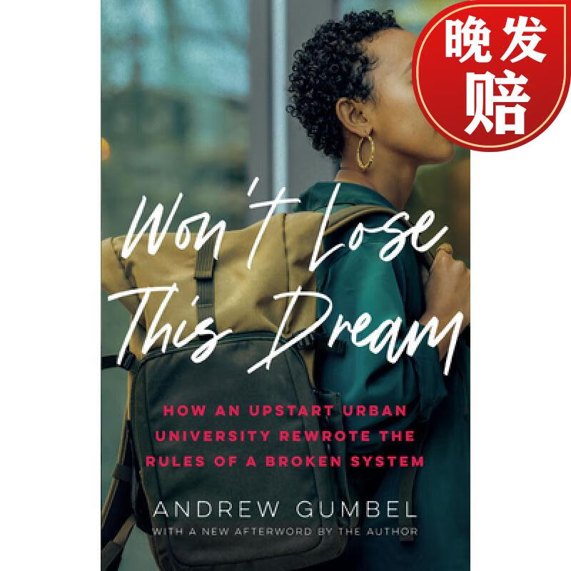 wont lose this dream: how an upstart urban university rewrote