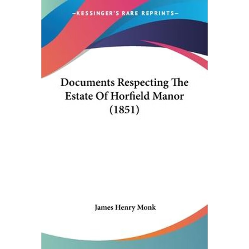 预订documents respecting the estate of horfield manor (1851)