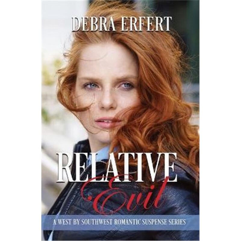 预订relative evil:a west by southwest romantic suspense