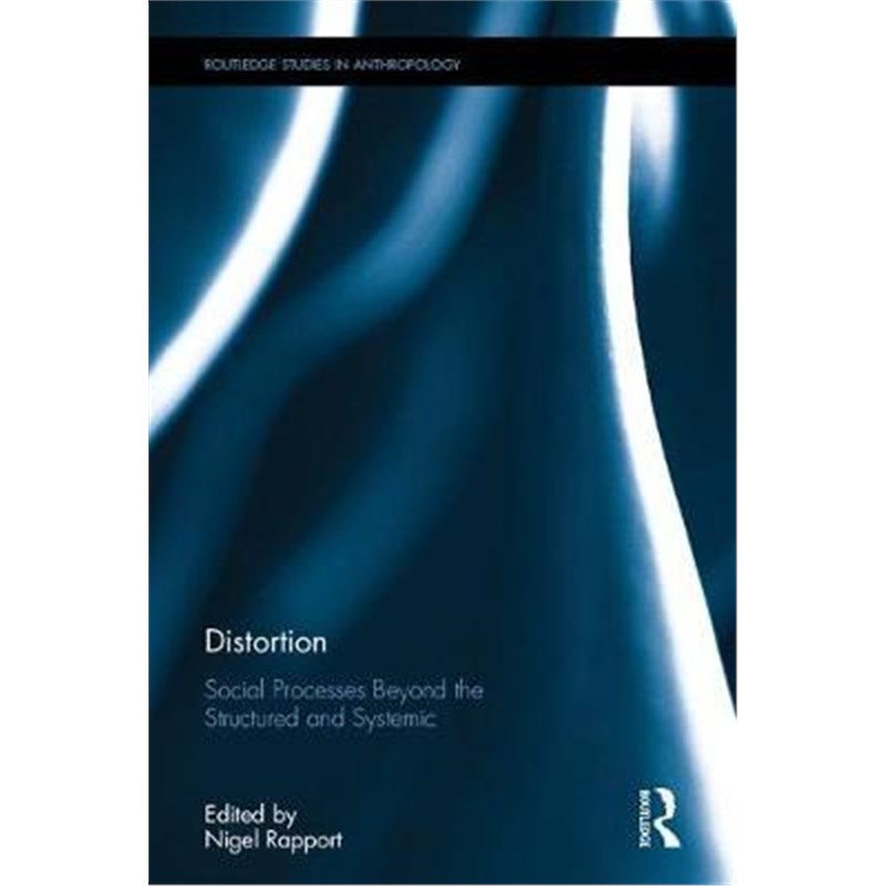 预订distortion:social processes beyond the structured and