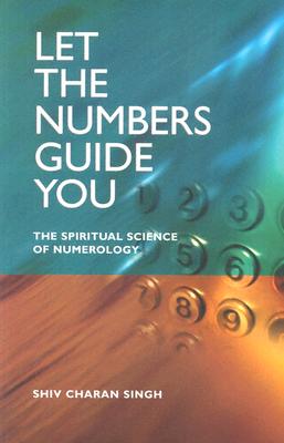 Let the Numbers Guide You: The Spiritual