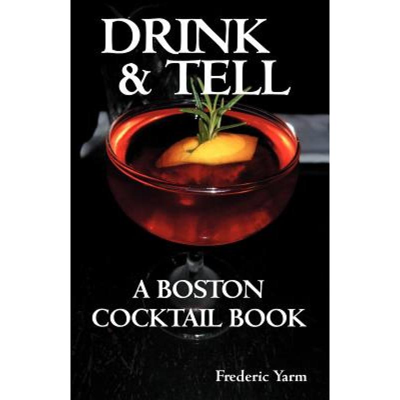 预订 Drink & Tell: A Boston Cocktail Book
