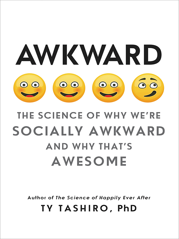 awkward: the science of why were socially awkward and why that