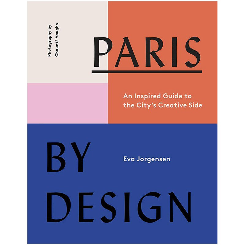 【现货】paris by design设计巴黎:城市创意的灵感旅行指南 英文原版