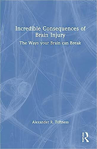 你大脑崩溃的方式incredible consequences of brain injury