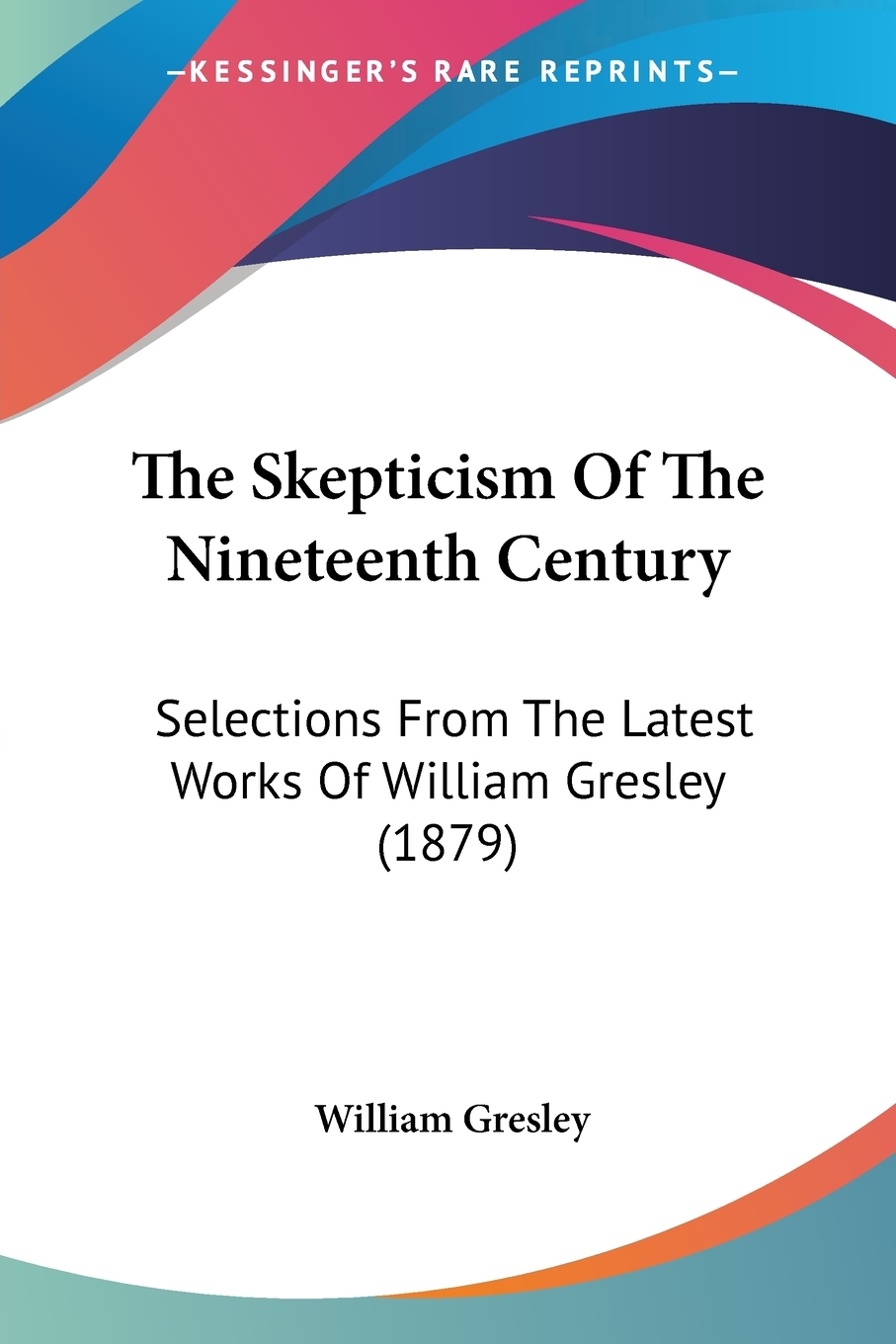 预售 按需印刷 the skepticism of the nineteenth century