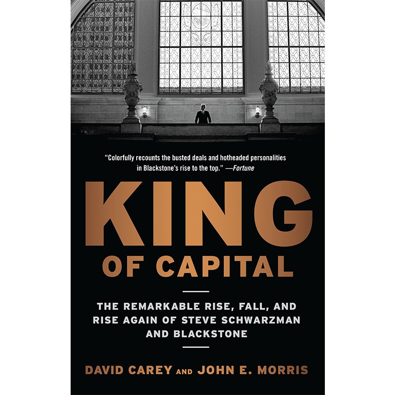 资本王:全球私募之王黑石集团成长史 英文原版 king of capital