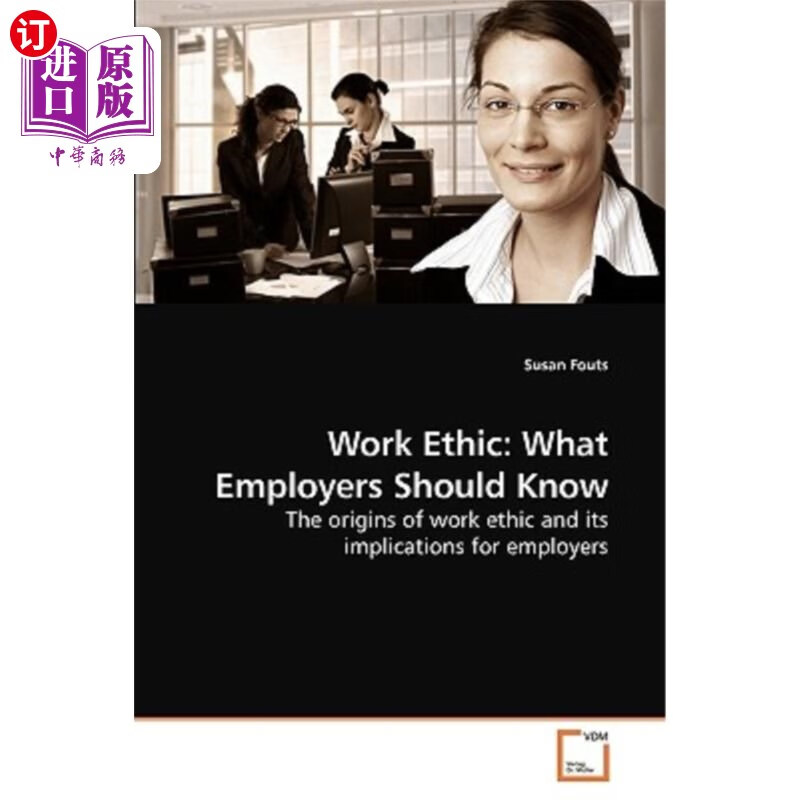 海外直订work ethic: what employers should know 职业道德:雇主应该