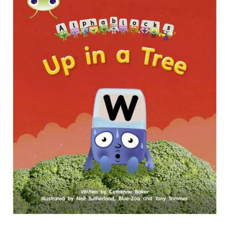 预订 Up in a Tree: Alphablocks Phase 5 (Fiction)
