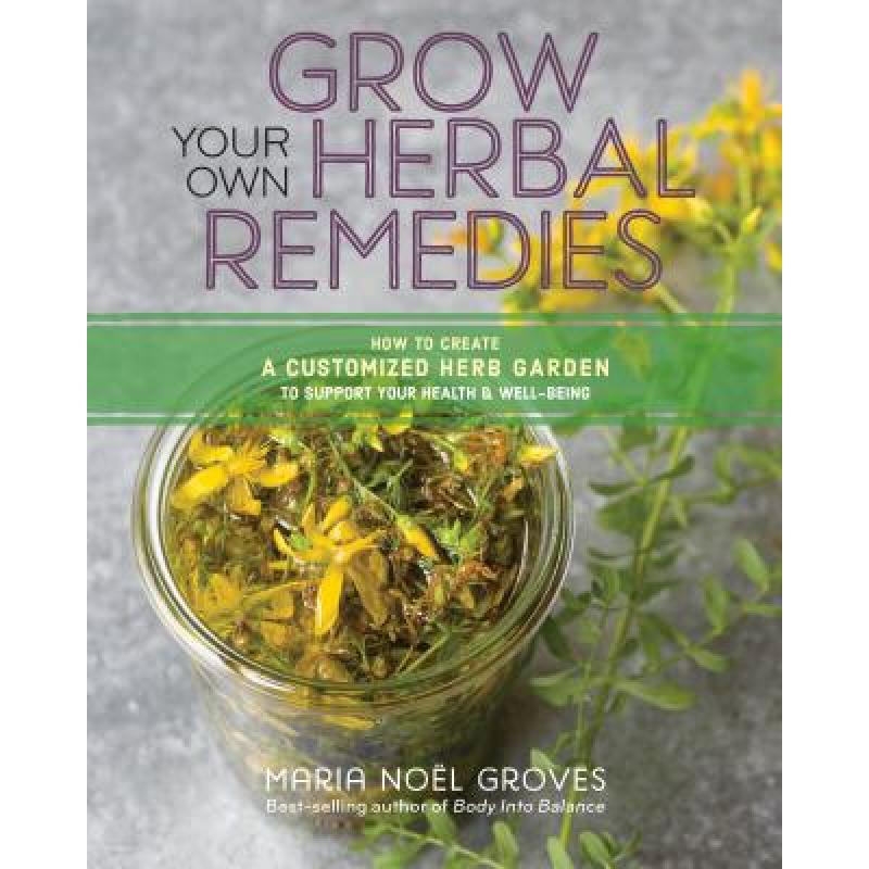 预订 Grow Your Own Herbal Remedies: How to Create...