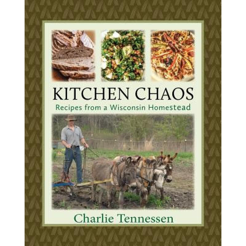 预订 Kitchen Chaos: Recipes from a Wisconsin Home...