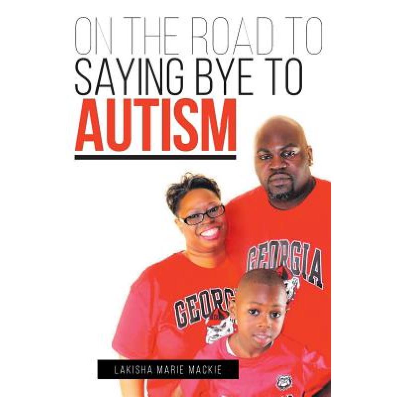 预订 On the Road to Saying Bye to Autism