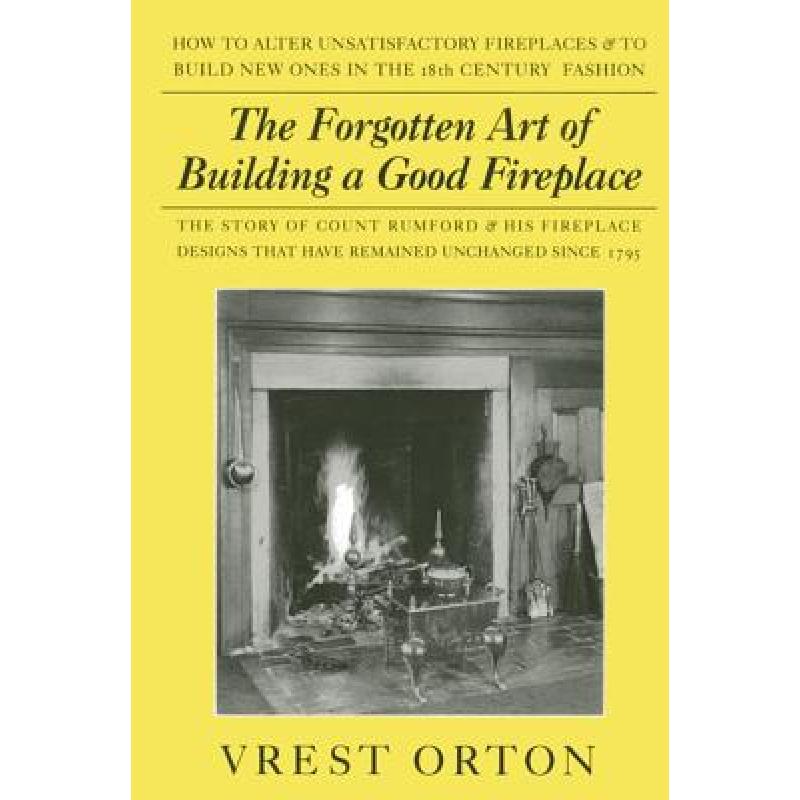 预订 The Forgotten Art of Building a Good Fireplace: The Story of Sir Benjamin Thompson, Count Rumf...