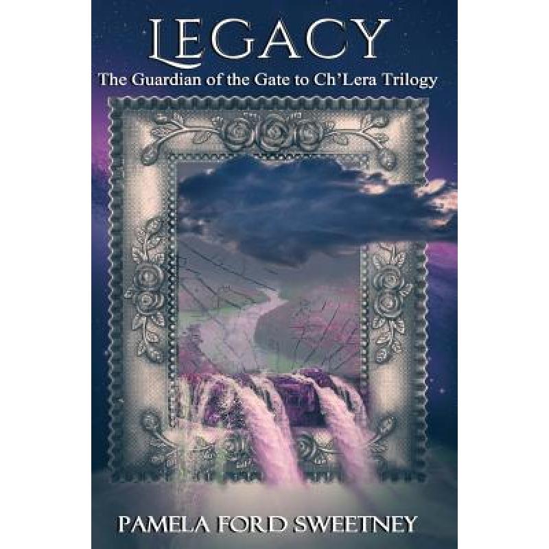 预订 legacy: the guardian of the gate to chlera .