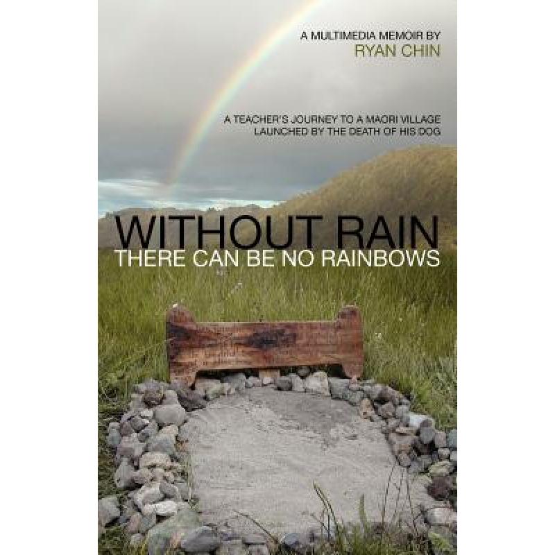 预订 Without Rain There Can Be No Rainbows