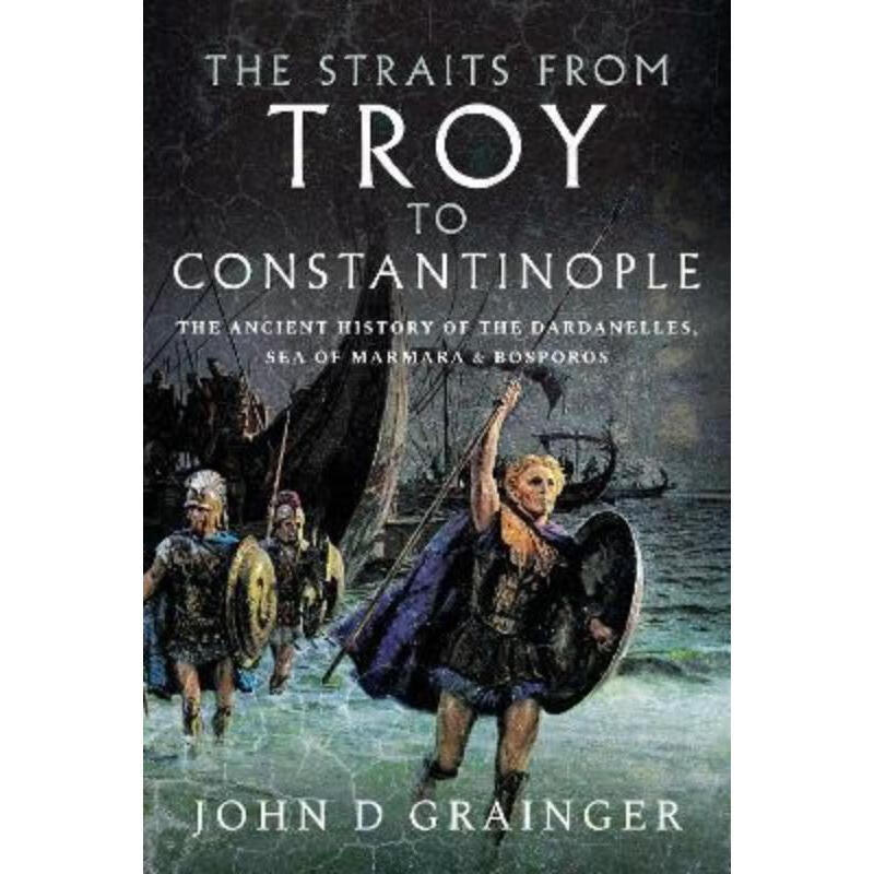 预订the straits from troy to constantinople:the ancient history