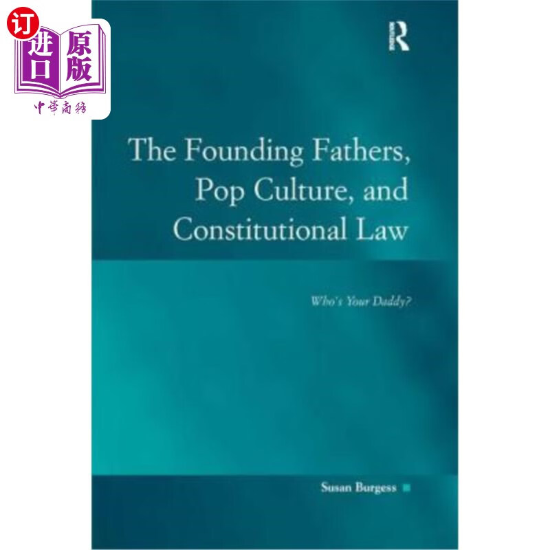 海外直订the founding fathers, pop culture, and constitutional
