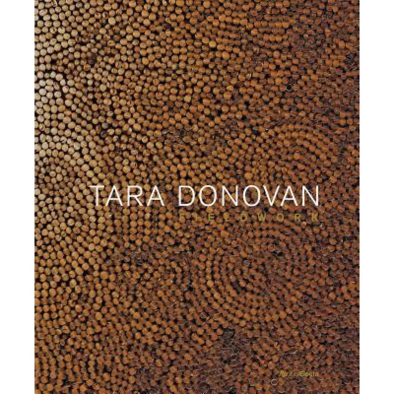 预订 Tara Donovan: Fieldwork
