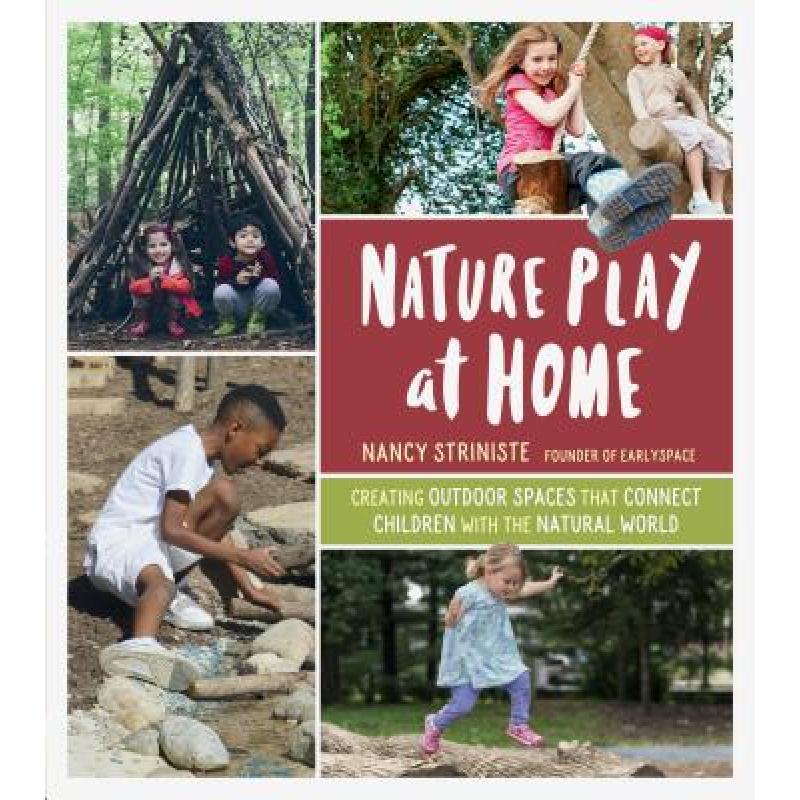 预订 Nature Play at Home: Creating Outdoor Spaces...
