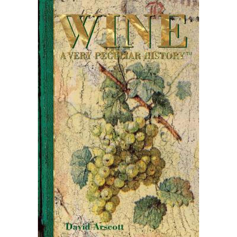 预订 Wine: A Very Peculiar History(tm)