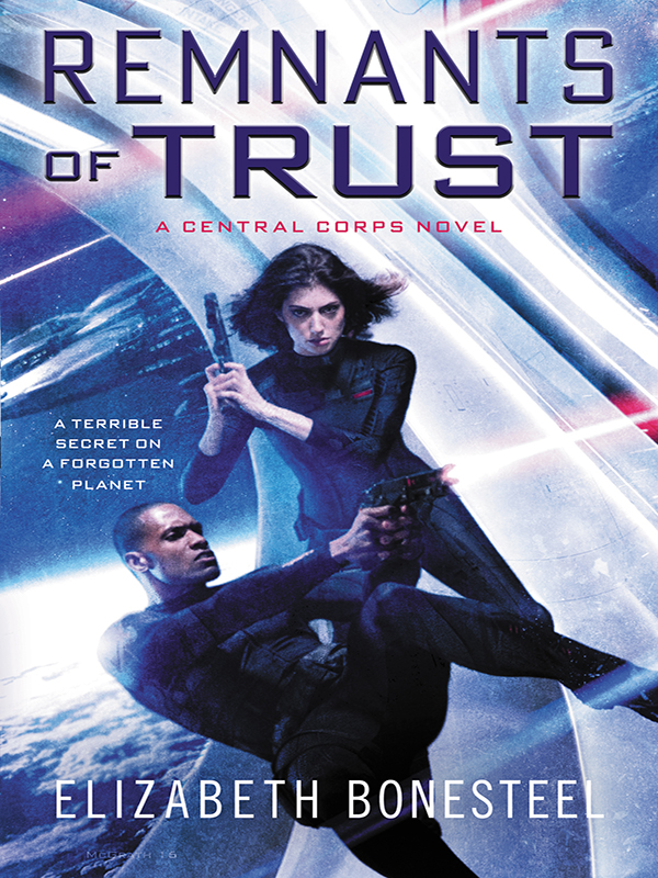 remnants of trust: a central corps novel