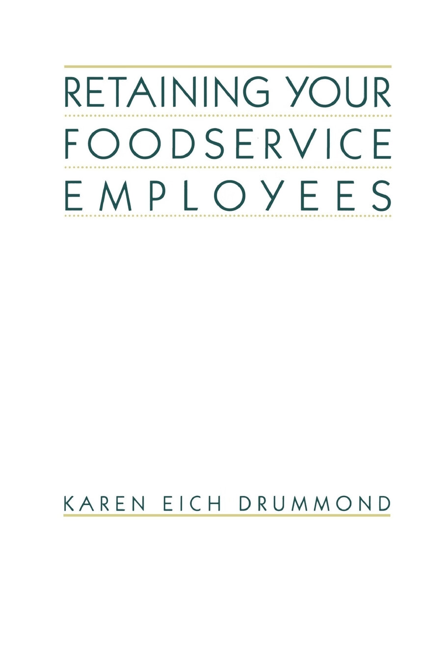 【预售 按需印刷】retaining your foodservice employees
