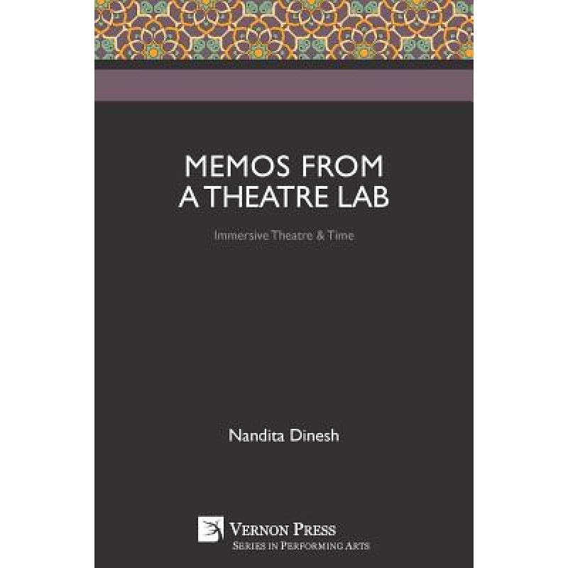 预订 memos from a theatre lab: immersive theatre .