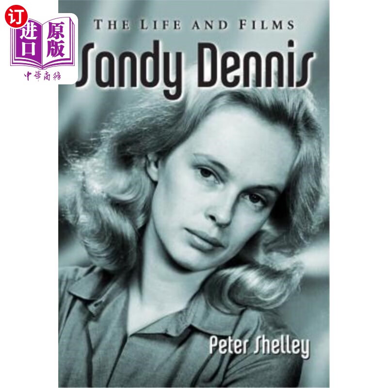 海外直订sandy dennis: the life and films 桑迪·丹尼斯:生活与电影