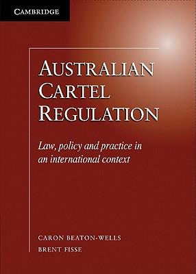 预订 australian cartel regulation: law, policy and practice in