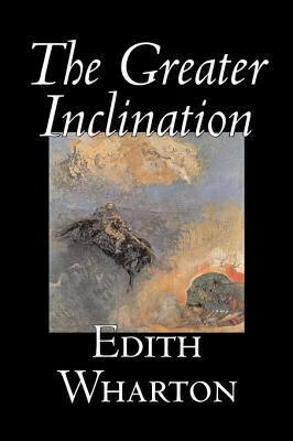 预订 the greater inclination by edith wharton, fiction, horror