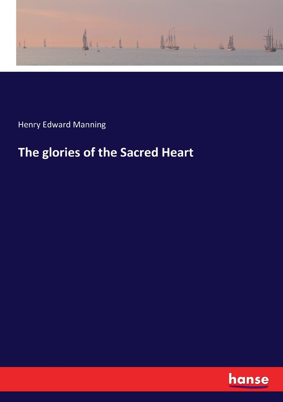 【预售 按需印刷】the glories of the sacred heart