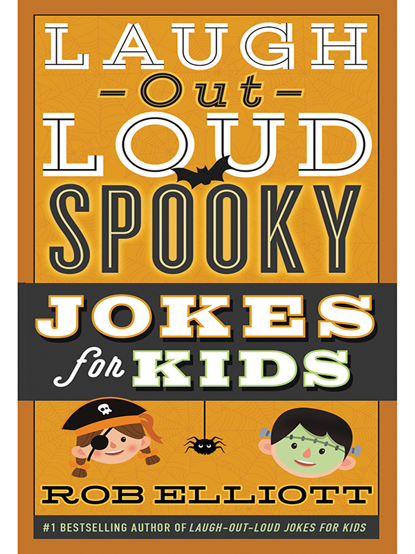 laugh-out-loud spooky jokes for kids (laugh-out-loud jokes for