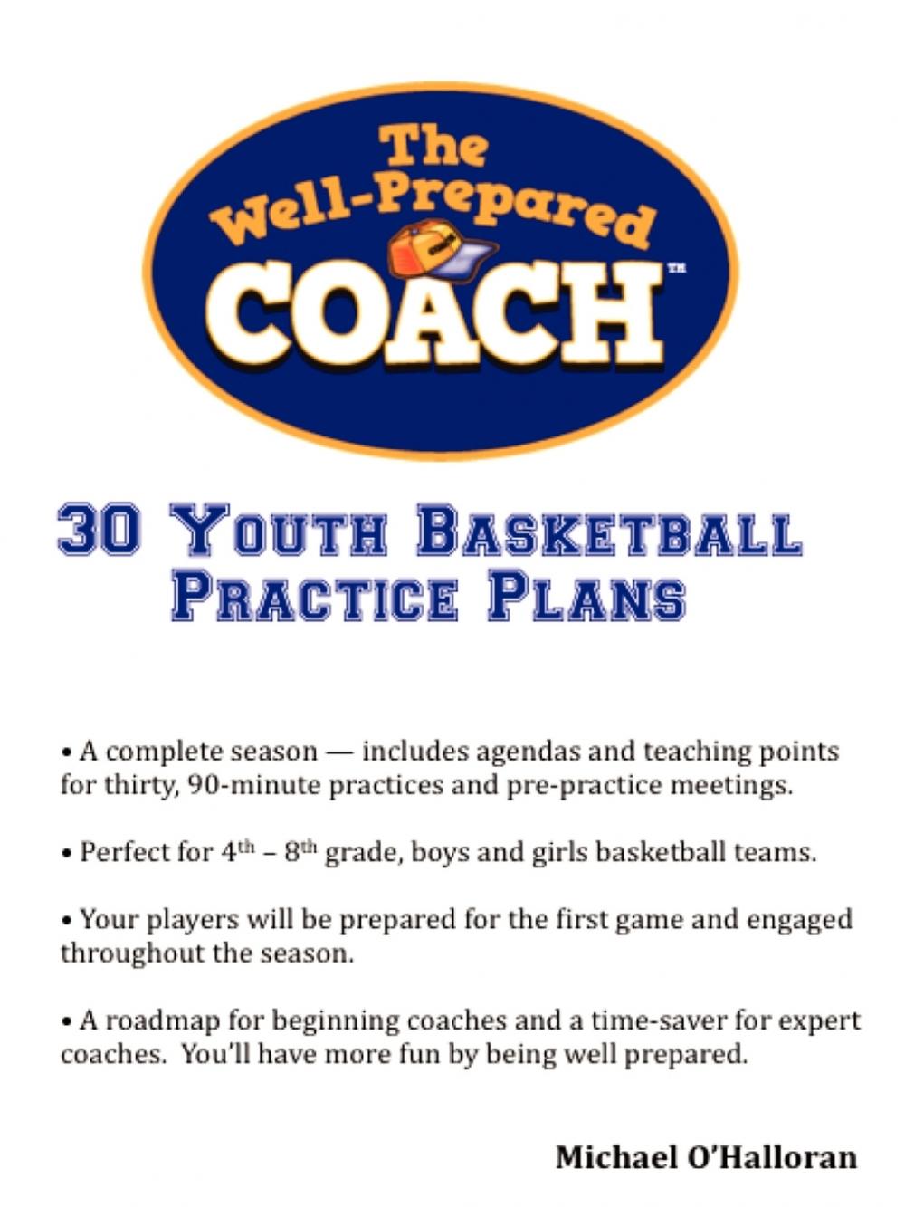 印刷the well-prepared coach - 30 youth basketball practice plans