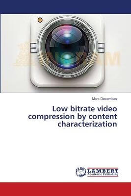 预订low bitrate video compression by content charact