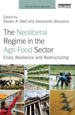 预订the neoliberal regime in the agri-food sector: crisis