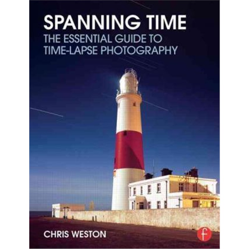 预订spanning time:the essential guide to time-lapse photography