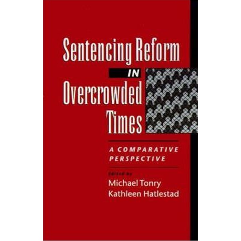 预订sentencing reform in overcrowded times:a comparative