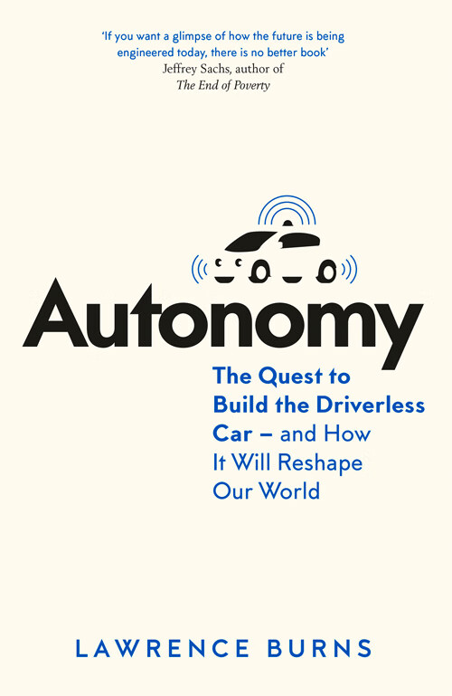 autonomy: the quest to build the driverless car
