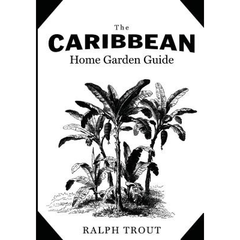 预订 The Caribbean Home Garden Guide