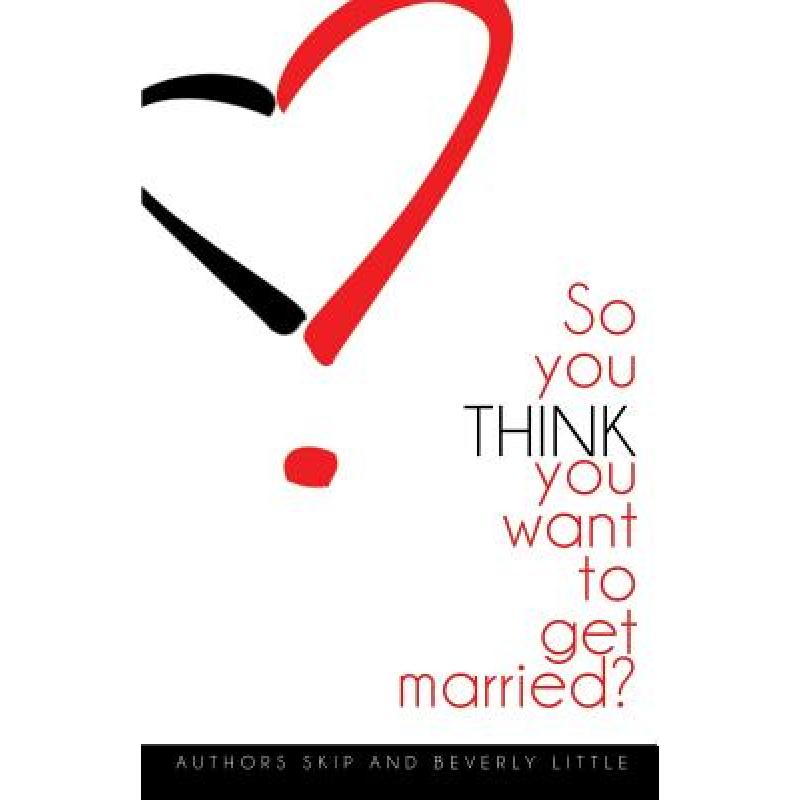 预订 So You THINK You Want To Get Married