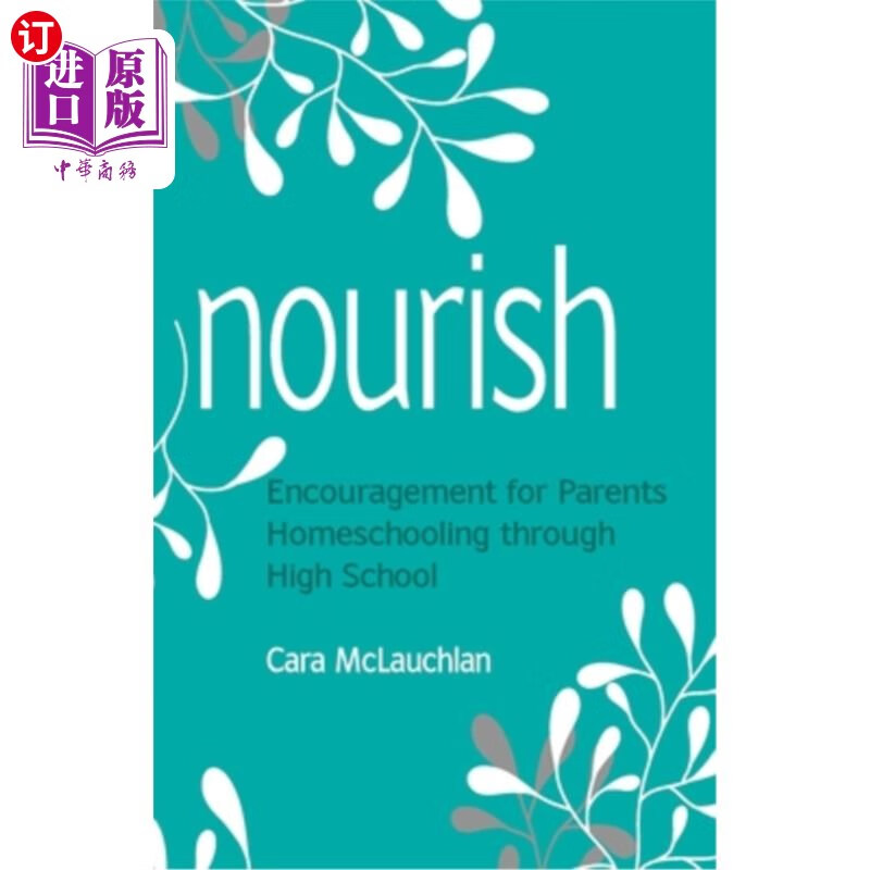 海外直订nourish: encouragement for parents homeschooling through