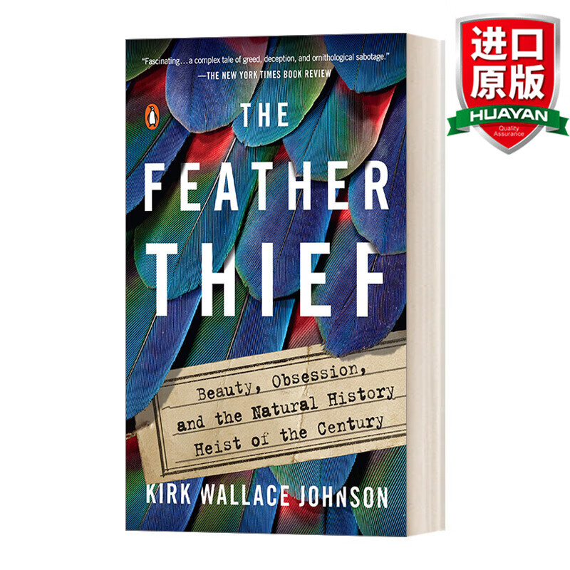 The Feather Thief 英文原版 遇见天堂鸟 一段避不开的人类欲望史 Kirk Wallace Johnson 英文版 进口英语原版书籍