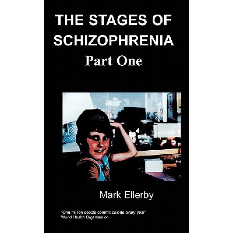 预订 stages of schizophrenia, ( part one) the