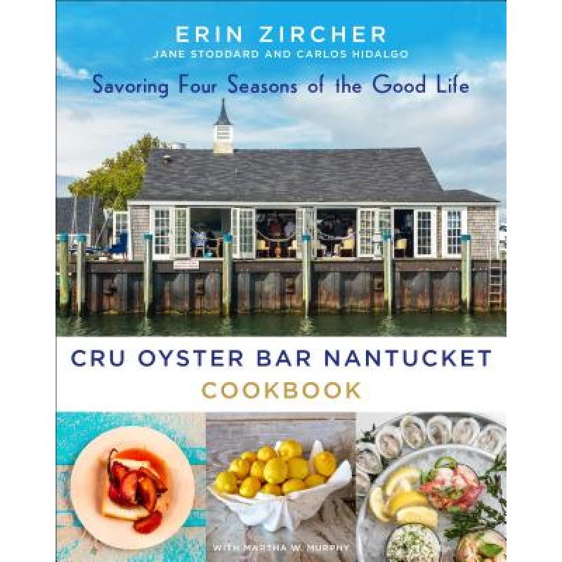 预订 Cru Oyster Bar Nantucket Cookbook: Savoring ...