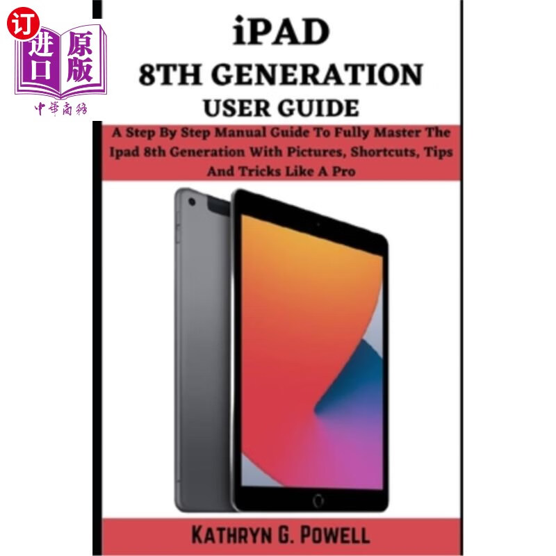 海外直订ipad 8th generation user guide: a step by step manual